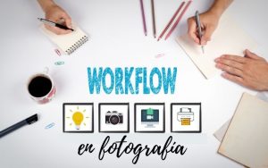 workflow fotografia